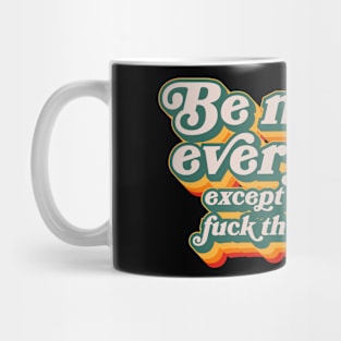 Be Nice Mug